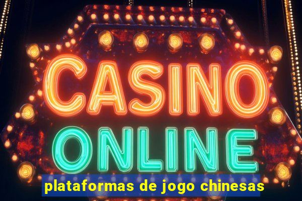 plataformas de jogo chinesas