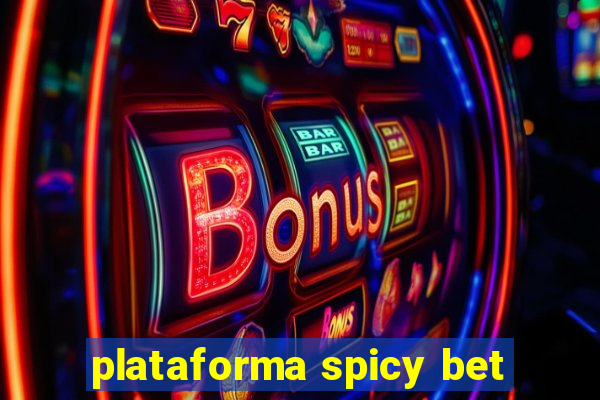 plataforma spicy bet