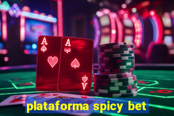 plataforma spicy bet