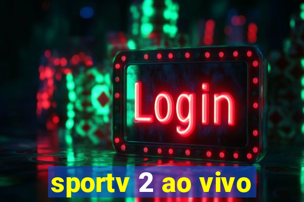 sportv 2 ao vivo