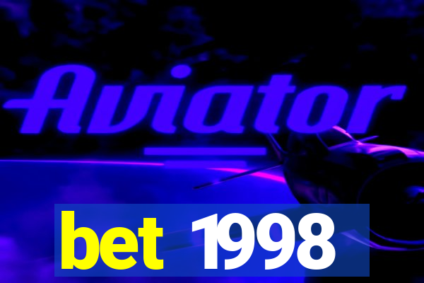 bet 1998