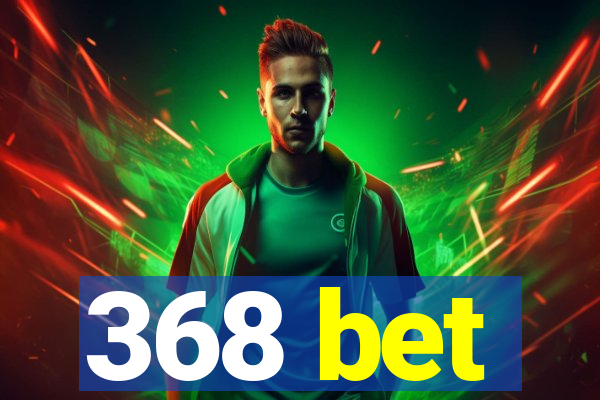 368 bet