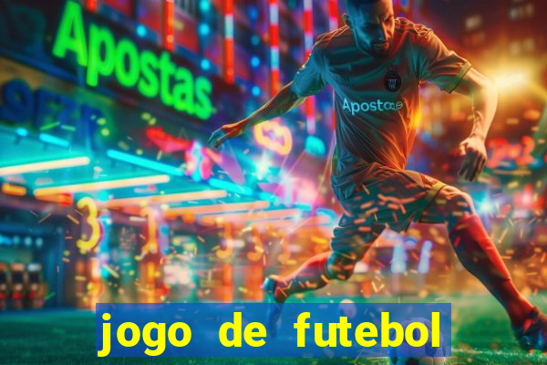 jogo de futebol com dinheiro infinito