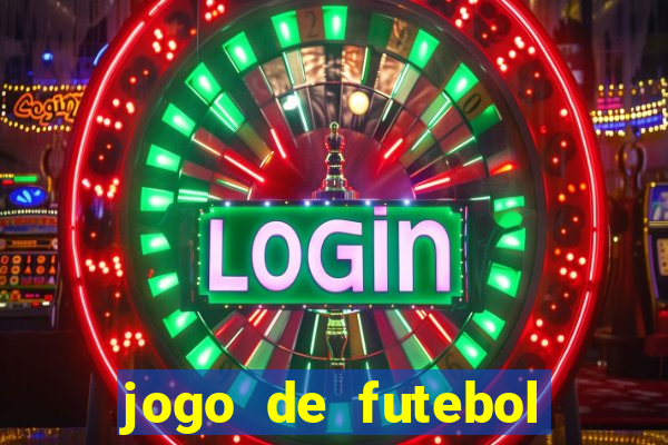 jogo de futebol com dinheiro infinito