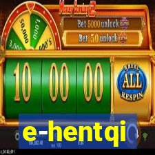 e-hentqi