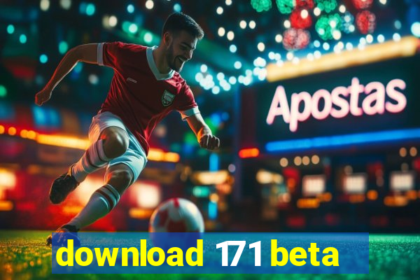 download 171 beta