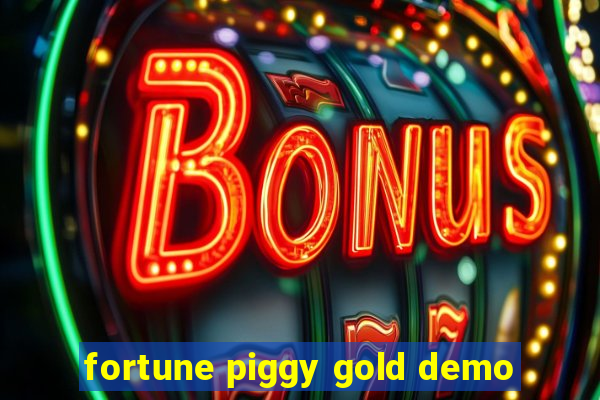 fortune piggy gold demo