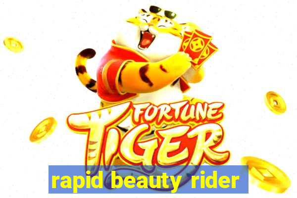 rapid beauty rider