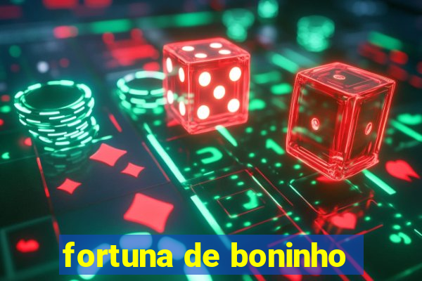 fortuna de boninho