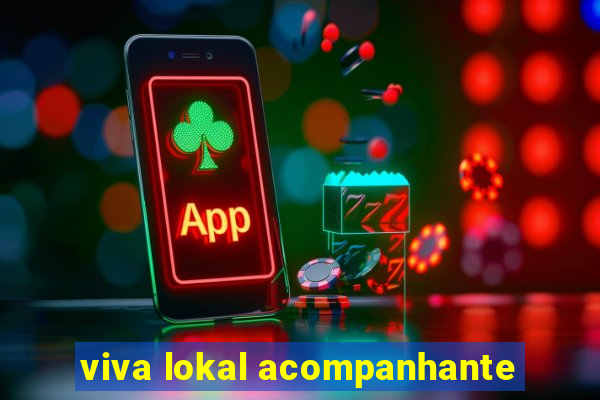 viva lokal acompanhante