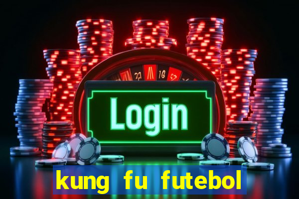 kung fu futebol clube download utorrent