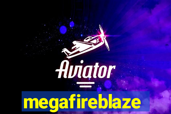 megafireblaze