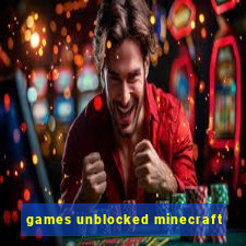 games unblocked minecraft