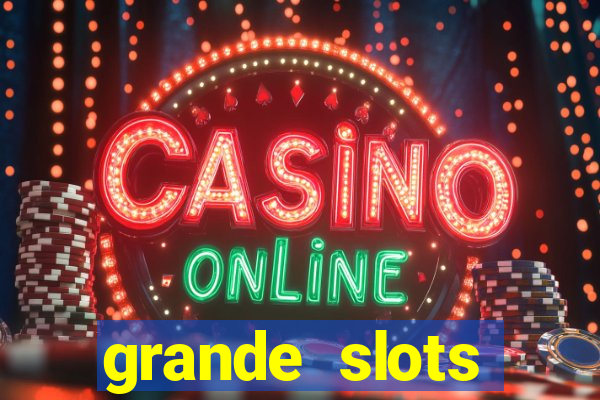 grande slots jackpot louco