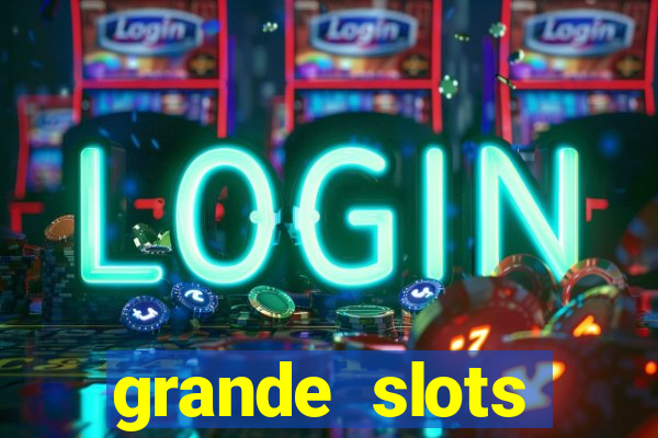 grande slots jackpot louco