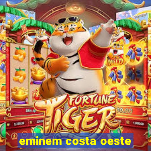 eminem costa oeste