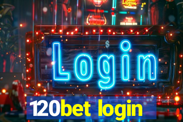 120bet login