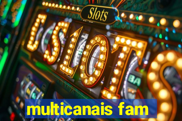 multicanais fam