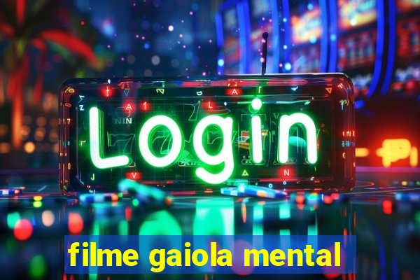 filme gaiola mental