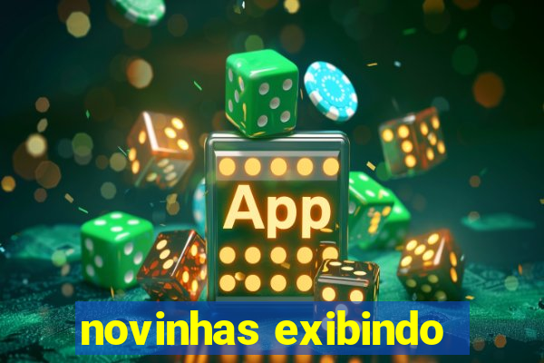 novinhas exibindo