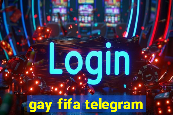 gay fifa telegram