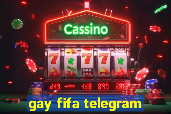 gay fifa telegram