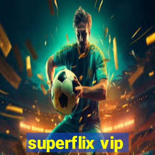 superflix vip