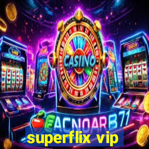 superflix vip