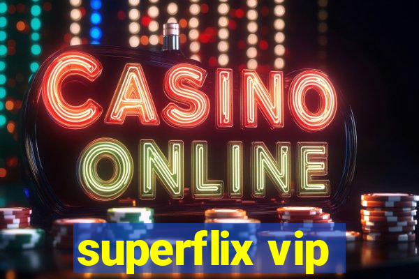 superflix vip