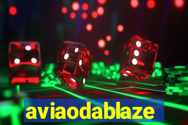 aviaodablaze