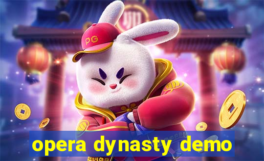 opera dynasty demo