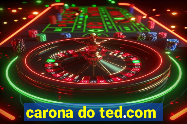 carona do ted.com