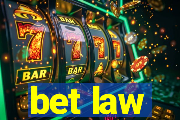 bet law