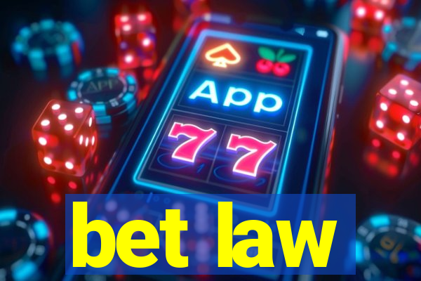 bet law