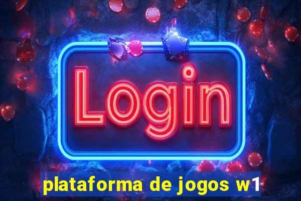 plataforma de jogos w1