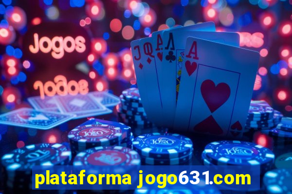 plataforma jogo631.com