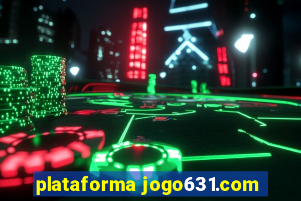 plataforma jogo631.com