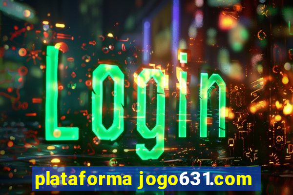 plataforma jogo631.com