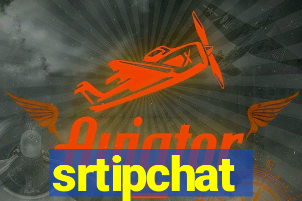 srtipchat