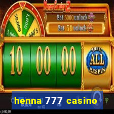 henna 777 casino