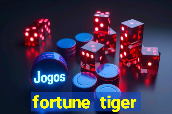 fortune tiger minimo 1 real