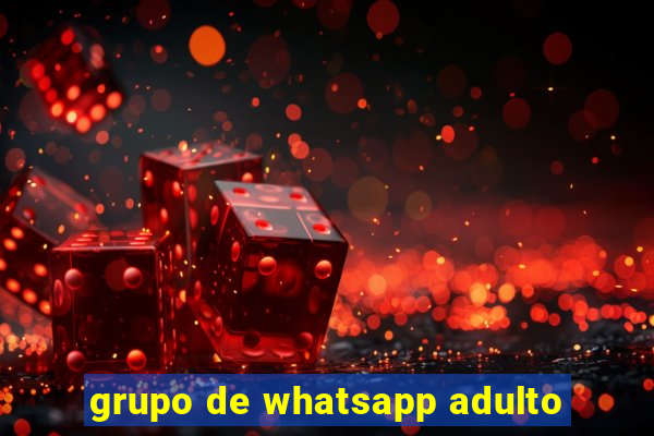 grupo de whatsapp adulto