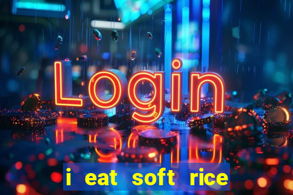 i eat soft rice in another world pt br