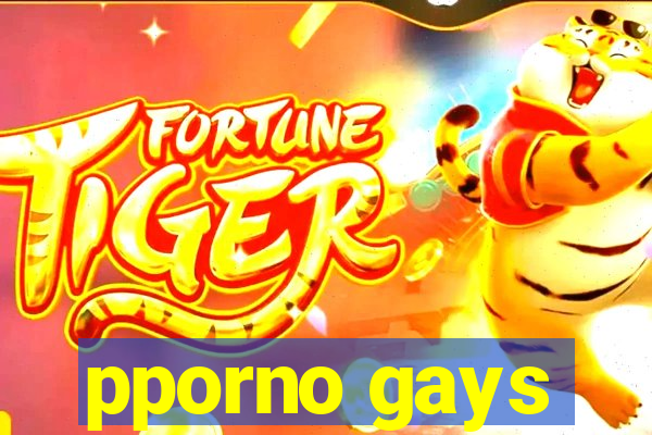 pporno gays