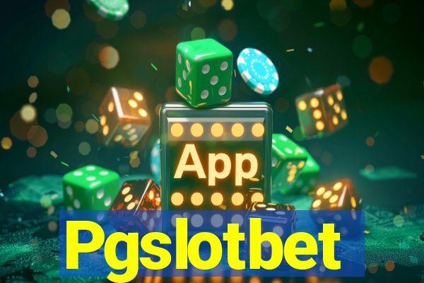 Pgslotbet