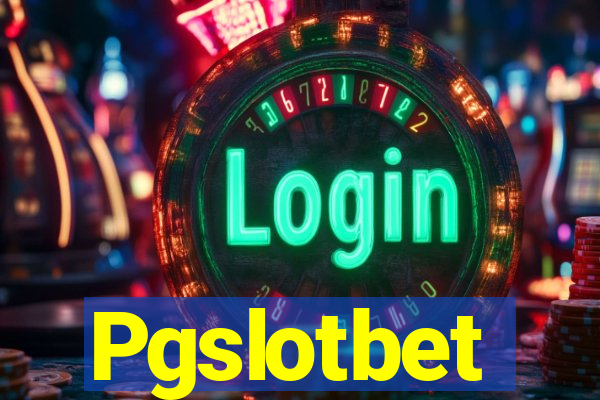 Pgslotbet