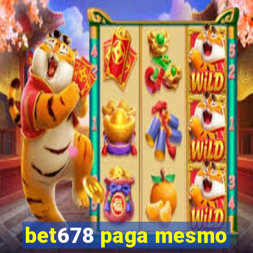 bet678 paga mesmo