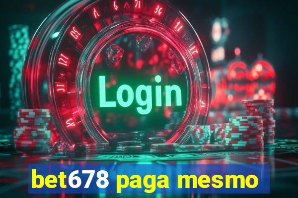 bet678 paga mesmo