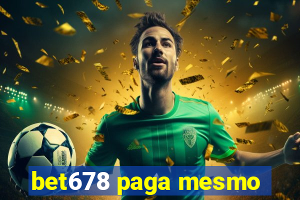 bet678 paga mesmo