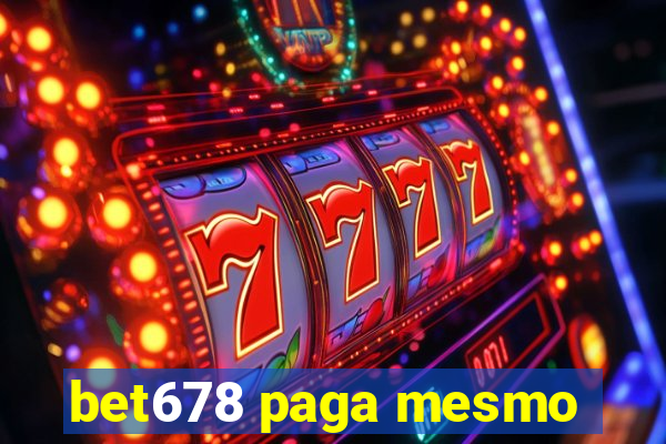 bet678 paga mesmo